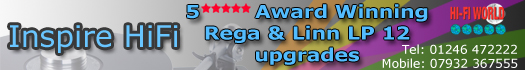 5 Inspire HiFi - 5 * Award Winning Rega & Linn LP 12 upgrades