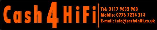cash4hifi - need to sell your old hifi? we will buy it off you, just contact us for a quote