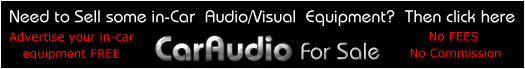 caraudio-forsale.co.uk - Sell Your in-car Audio Visual Equipment free! No Fees No Commissions to pay 